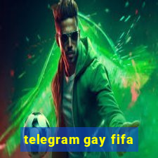 telegram gay fifa